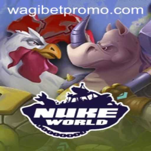 NukeWorld: An Explosive Gaming Experience with Wagibet